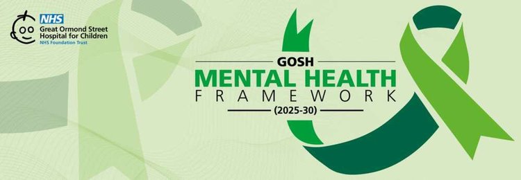 The words "GOSH Mental Health Framework 2025 to 2030" with a green ribbon