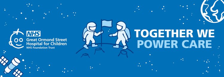 Illustration of two astronauts planting a flag on a blue, starry background. Text reads "Together We Power Care." NHS Great Ormond Street Hospital logo.